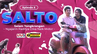 EPS.5 SALTO BERSAMA RADITYA DIKA | NGAJARIN RADITYA DIKA NAIK MOTOR | #SalamTongkrongan