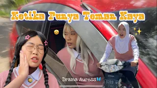 Ketika Punya Teman Orang Kaya🤣 || DRAMA AURESS🦋