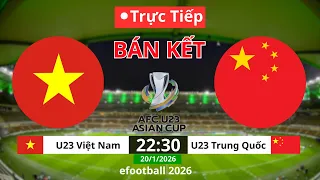 Việt Nam vs Trung Quốc, Bán Kết U23 châu Á 2026 | efootball pes