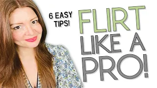 The Art of Flirting: 6 Tactics That Make Her Want You More! | Best Flirting