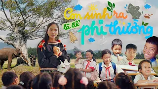 Con Sinh Ra Là Để Phi Thường – H’Hen Niê x Avi Kim Anh | M/V OFFICIAL