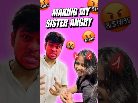 Making My Sister Angry for 24 Hours