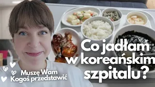 Co jadłam w szpitalu w Korei po porodzie? Muszę Wam kogoś przedstawić 🥰