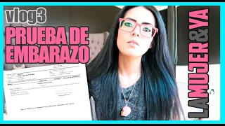 VLOG 3: PRUEBA DE EMBARAZO.