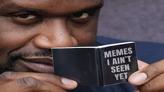 Memes You Aint Seen Yet