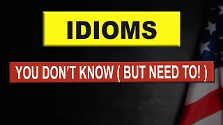 Advanced English Idioms with Meanings I Improve Your English