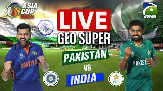 LIVE - Pakistan India Takra | Special Transmission | Pak vs India Asia Cup 2022 | Cricket | GEOSUPER