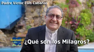 Los Milagros - Padre Víctor Luis Cabañas