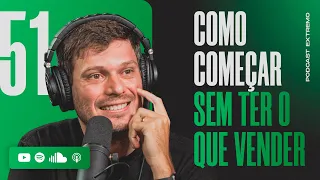 COMO FAZER DINHEIRO NA INTERNET MESMO SEM TER O QUE VENDER | PODCAST EXTREMO #51