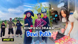 Kompilasi Drama Dewi Putih #Part6