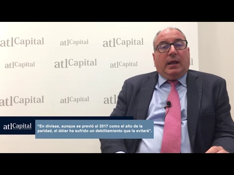 Divisas, petróleo y otras materias primas: visión de ATL Capital con Ignacio Cantos (Director de Inversiones) para el segundo semestre del año 2017