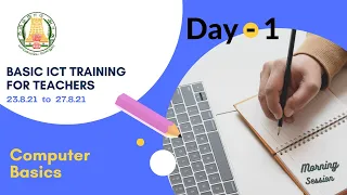 Day 1 / Basic ICT Training / Topic: Computer Basics / Morning Session