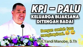 KELUARGA BIJAKSANA DITENGAH BADAI_ PDT. YANDI MANOBE, S.Th #khotbahlucu #natal2024 #renungan