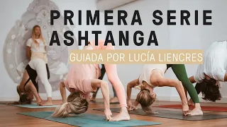 Primera serie de ashtanga yoga guiada por Lucía Liencres - Yoga chikitsa