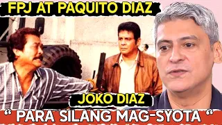 EXCLUSIVE! MGA KWENTONG FPJ AT PAQUITO DIAZ NI JOKO DIAZ 