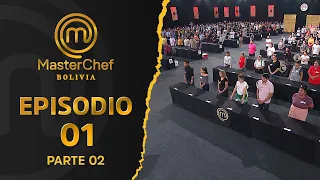 EPISODIO 01 - 2/4: Estreno | TEMP 1 | MASTERCHEF BOLIVIA