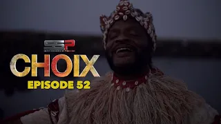 CHOIX - Saison 01 - Episode 52 - 14 Juin 2021