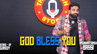 God Bless You | Stand Up Comedy | Ft  @AnubhavSinghBassi