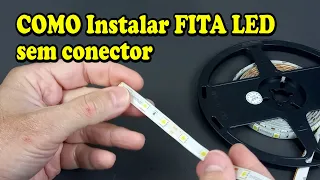 COMO Instalar FITA LED sem conector