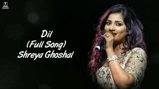 Dil Female Version | Maine Tera Naam Dil Rakh Diya Shreya Ghoshal | Dil Shreya Ghoshal