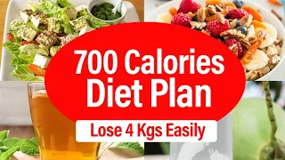 700 Calories Diet Plan For Weight Loss | Full Day Eating - Lose upto 4 Kgs | Eat more Lose more