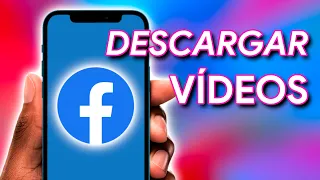 Cómo DESCARGAR VÍDEOS de FACEBOOK rápido en Android y iPhone