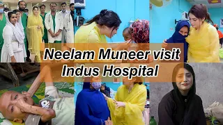 Neelam Muneer visits indus hospital || To meet patients 🥺❤️