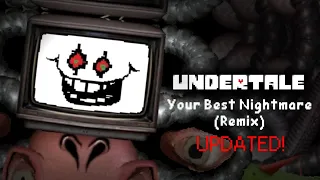 Undertale - Your Best Nightmare | Remix (Updated!)
