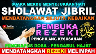 Sholawat Penarik Rezeki Shallallahu Ala Muhammad | Sholawat Jibril Merdu Penyejuk Hati & Pikiran