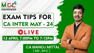 Exam Tips  For CA Inter May-24 by CA Manoj Mittal Sir