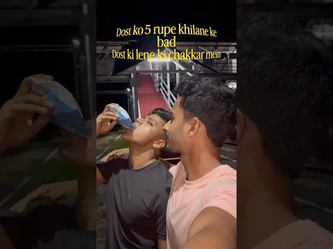 Dost ki lene ki chakkar mein😂 #shorts