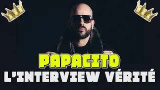 PAPACITO : L'INTERVIEW VÉRITÉ