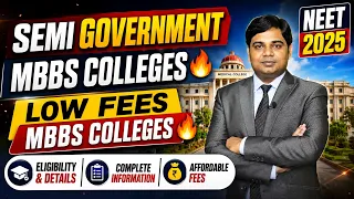 Semi Government MBBS Colleges 🔥 Low Fees MBBS colleges 🔥 Eligibility & Details 🔥NEET 2025
