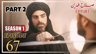 Sultan Salahuddin Ayyubi - Episode 67 [ Urdu Dubbed ] Part 2
