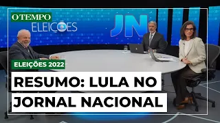 Lula no Jornal Nacional: veja o resumo da entrevista