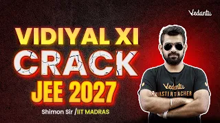 Vidiyal XI | Crack Your JEE Exam With Ease👍| JEE 2027 | Shimon Sir
