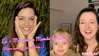 Eu + Morgana a Mamãe da Alice... Tatá Fersoza