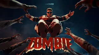 LAZARO - ZOMBIE (Official Music Video)