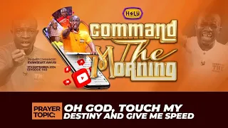 OH GOD, TOUCH MY DESTINY AND GIVE ME SPEED - COMMAND THE MORNING PRAYERS EP 542 //09-09-24