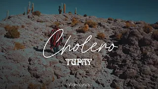 Tupay - Cholero (Videolyric Oficial)
