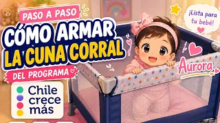 Cómo armar la cuna corral de Chile Crece Más | Paso a paso