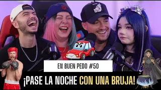 EnBuenPedo #50 / PASE LA NOCHE CON UNA BRUJA / FT: @AnyCemar @arturogonzalezl.