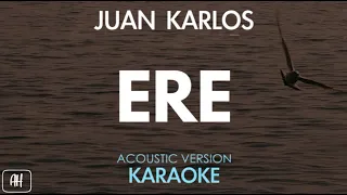 Juan Karlos - Ere (Karaoke/Acoustic Version)
