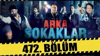 ARKA SOKAKLAR 472. BÖLÜM | FULL HD