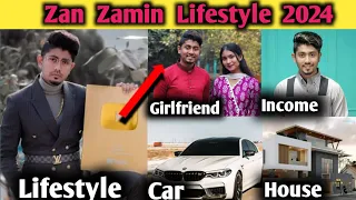 Zan Zamin জীবনের অজানা কিছু তথ্য | Zan Zamin Lifestyle 2024 | Zan Zamin Girlfriend | Zan Zamin |