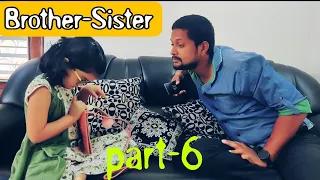 Brother🤪-Sister🙆‍♀️(Part-6)||Telugubfun||Drushya||Nani Vijayawada abbayi