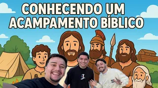 CONHECENDO O ACAMPAMENTO BÍBLICO !