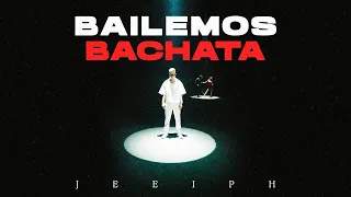 Jeeiph - Bailemos Bachata (Video Oficial)
