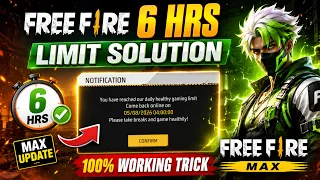 FREEFIRE 6 HOUR LIMIT SOLUTION |6 GHANTE SE JADA GAME KAISE KHELE NEW UPDATE Reached our daily limit