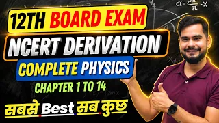 Full NCERT Class 12 Physics Derivations from Chapter 1 to 14 | Class 12 Board Exam | SSP Sir